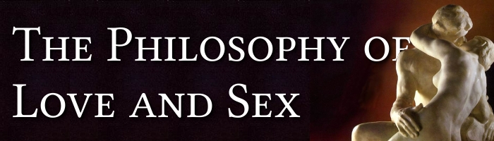 The Philosophy of Love and Sex